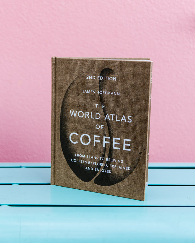 The World Atlas of Coffee - James Hoffmann (2nd Edition)